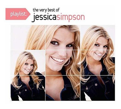 Cd Playlist The Very Best Of Jessica Simpson - Jessica...