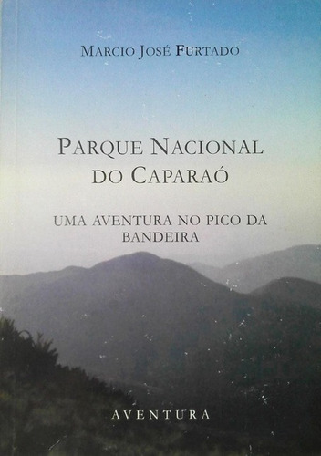 Livro Parque Nacional Do Caparaó