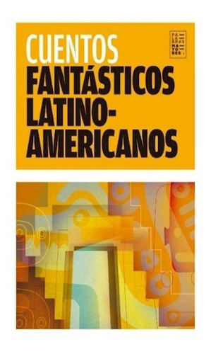 Cuentos Fantásticos Latinoamericanos (2da. Ed. ) - Varios