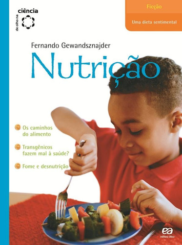 Nutrição, de Gewandsznajder, Fernando. Série De olho na ciência Editora Somos Sistema de Ensino, capa mole em português, 2000