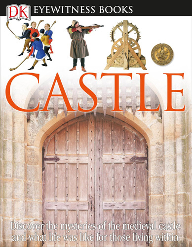 Libro: Dk Eyewitness Books: Castle: Discover The Mysteries O