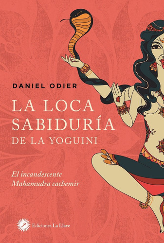 Libro La Loca Sabidurã­a De La Yoguini - Odier, Daniel