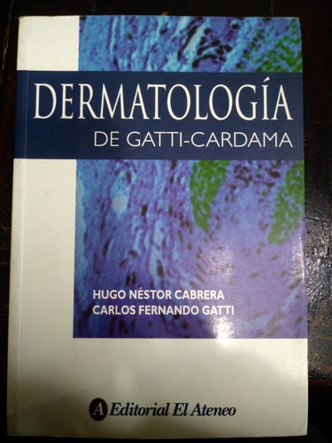 Dermatologia De Gatti Cardama Hugo Cabrera Carlos Gatti