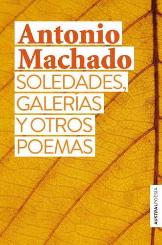 Soledades, Galerías Y Otros Poemas - Machado -(t.dura) -  