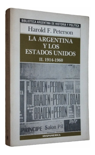 Harold F. Peterson - La Argentina Y Los Estados Unidos 