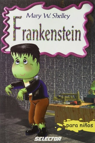 Frankenstein Mary W. Shelley Selector