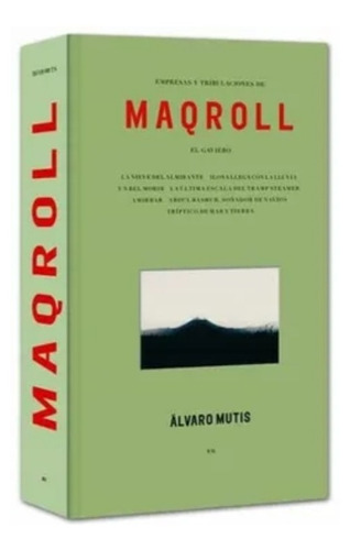 Empresas Y Tribulaciones De Maqroll El Gaviero. Alvaro Mutis