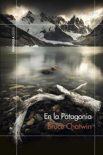 En La Patagonia - Chatwin Bruce