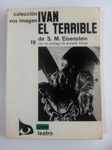 Iván El Terrible. S. M. Eisenstein. Col. Voz Imagen - Aymá