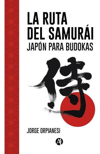  La Ruta Del Samurái, Japón Para Budokas  Libro