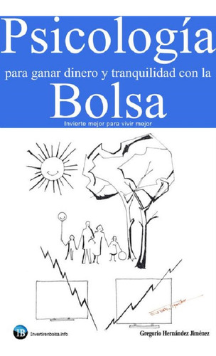 Psicología  Ganar Dinero Y Tranquilidad Con La Bolsa | 2021