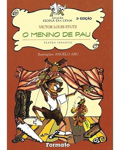 O Menino De Pau - Coleção Escola Em Cena Teatro Infantil