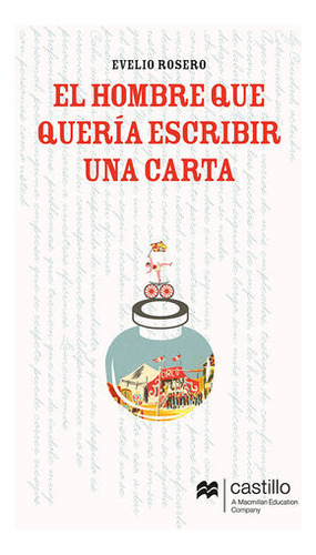 El Hombre Que Quería Escribir Una Carta, De Rosero, Evelio. Editorial Macmillan Castillo, Tapa Blanda, Edición 2022.0 En Español