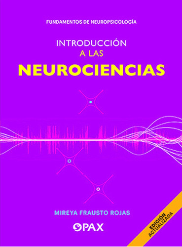 Introducción A Las Neurociencias - Frausto Rojas  - *
