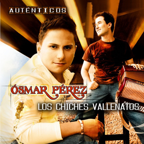 Los Chiches Vallenatos - Osmar Perez / Autenticos ( Cd )