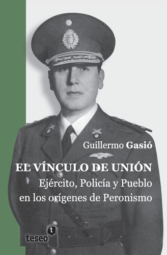 Libro: El Vínculo Unión: Ejército, Policía Y Pueblo