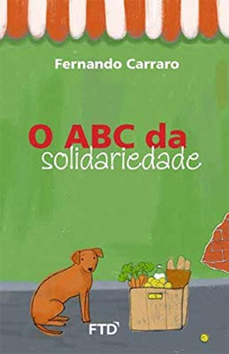 Libro Abc Da Solidariedade, O De Carraro, Fernando Ftd