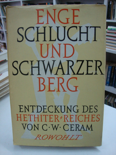 Enge Schlucht Und Schwarzer Berg - C. W. Ceram