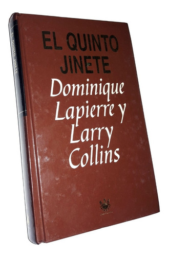 El Quinto Jinete - Dominique Lapierre & Larry Collins / Rba