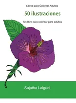 Comprar Libro Libros Para Colorear Adultos: Un Libro Para Colorear