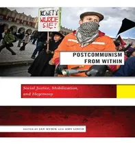 Comprar Libro Postcommunism From Within : Social Justice, Mobiliz...