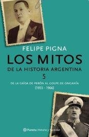 Mitos De La Historia Argentina 5, Los - Felipe Pigna