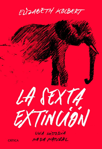 La Sexta Extinción - Kolbert, Elizabeth