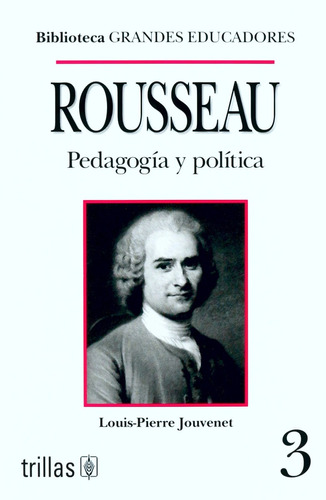 Rousseau Grandes Educadores 3 - Jouvenet - Trillas