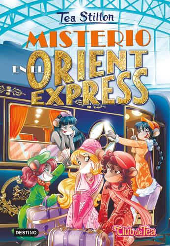 Misterio En El Orient Express - Tea Stilton