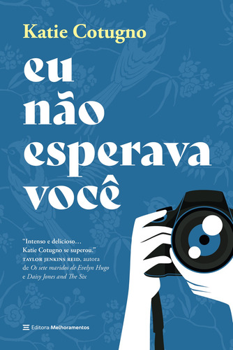 Eu não esperava você, de Cotugno, Katie. Editorial Melhoramentos, capa mole em português, 2022