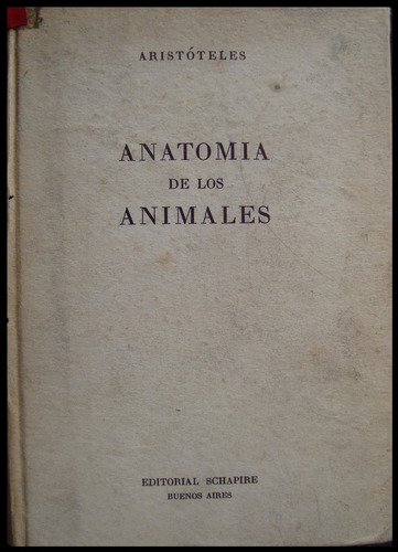 Anatomía De Los Animales. Aristóteles. 1ra Edi. 1945 48n 870