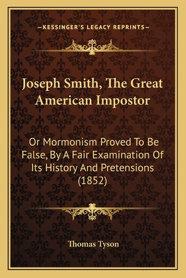 Libro Joseph Smith, The Great American Impostor: Or Mormo...