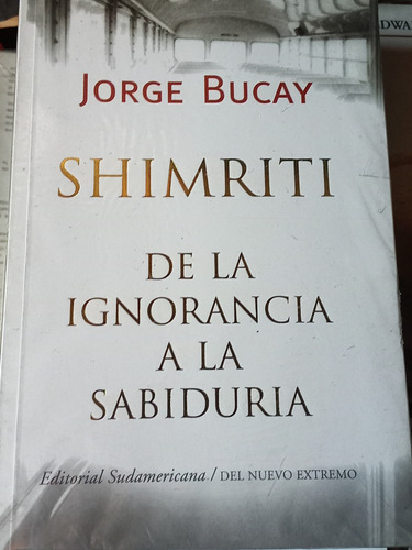 Jorge Bucay Shimriti Ed Sudamericana