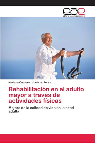 Libro: Rehabilitación Adulto Mayor A Través Activid