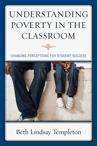 Libro: Understanding Poverty In The Classroom: Changing For