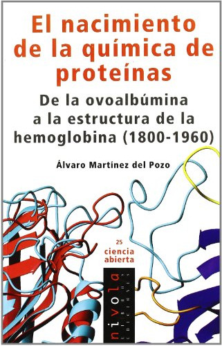 Libro El Nacimiento De La Química De Proteínas De Alvaro Mar