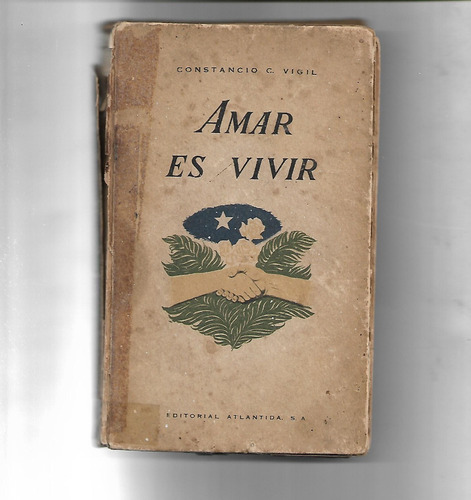 Amar Es Vivir De Constancio C. Vigil - 1947