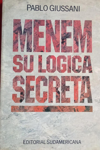 Menem Su Lógica Secreta Giussani 