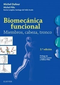 Biomecánica Funcional. Miembros, Cabeza, Tronco Ed.2 - Dufo