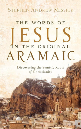 Libro: The Words Of Jesus In The Original Aramaic