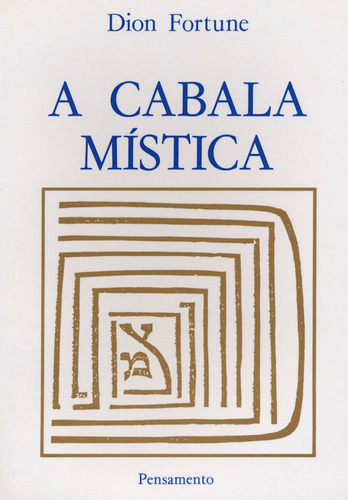 A Cabala MÍstica, de Dion Fortune. Editora Pensamento, capa mole, edição 1984 em português, 2019