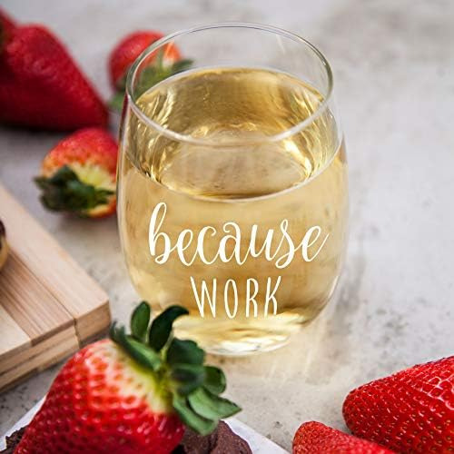 Because Work Divertida Copa De Vino Sin Tallo De 15 Oz ' Ide