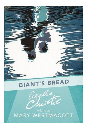 Giants Bread - Agatha Christie. Eb4