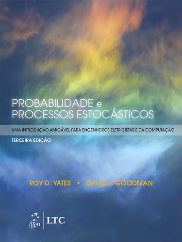 Probabilidade e Processos Estocásticos-Uma Introd.Amigável Para Eng. Eletricistas e da Computação, de Yates, Roy D.. Editorial LTC - Livros Técnicos e Científicos Editora Ltda., capa mole em português, 2016
