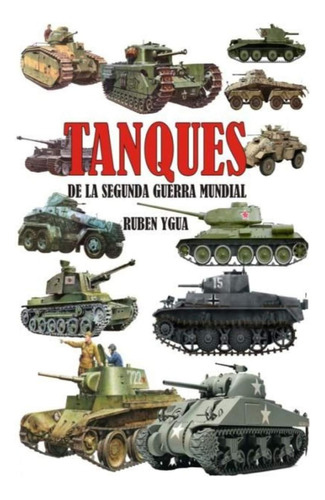 Libro: Tanques De La Segunda Guerra Mundial (spanish