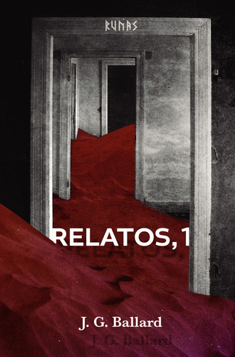 RELATOS 1, de Ballard, J. G.. Editorial Alianza Editorial, tapa dura en español, 2022