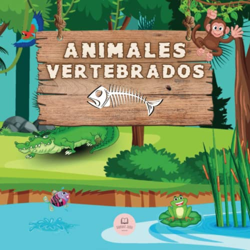 Libro : Los Animales Vertebrados Explicado Para Niños... 