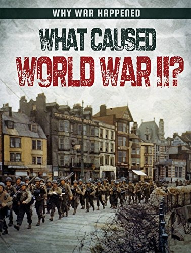 What Caused World War Iir (why War Happened)
