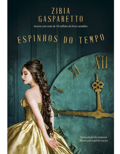 Espinhos Do Tempo - Nova Edição - Zibia Gasparetto