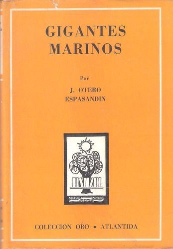 Gigantes Marinos, O. Espasandin, Colección Oro Atlántida 